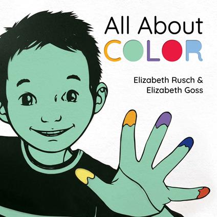 All About Color - Elizabeth Rusch,Elizabeth Goss - ebook
