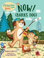 Chicken Soup for the Soul BABIES: Now! (Barks Dog)