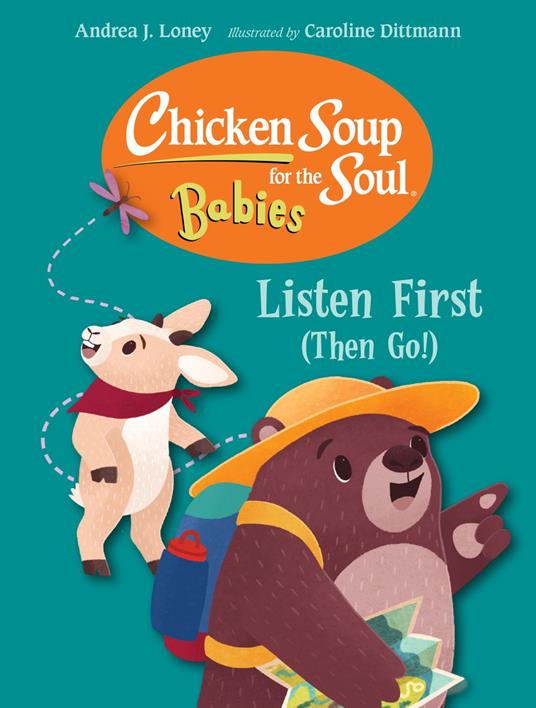 Chicken Soup for the Soul for BABIES: Listen First (Then Go!) - Andrea J. Loney,Caroline Dittmann - ebook