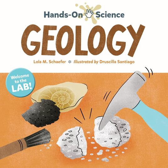 Hands-On Science: Geology - Lola M. Schaefer,Druscilla Santiago - ebook