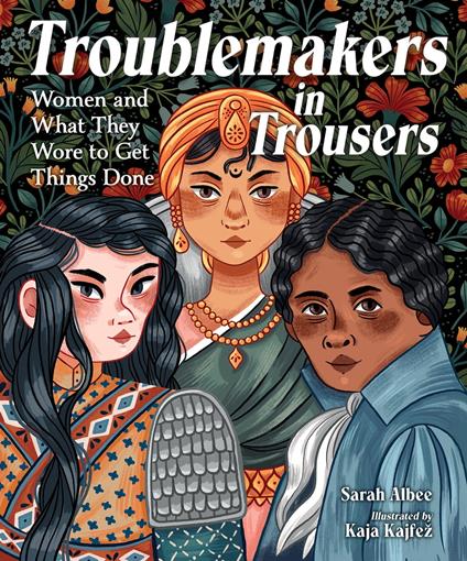 Troublemakers in Trousers - Sarah Albee,Kaja Kajfez - ebook