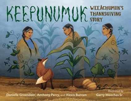 Keepunumuk - Alexis Bunten,Danielle Greendeer,Anthony Perry,Garry Meeches Sr. - ebook