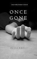 Once Gone (a Riley Paige Mystery--Book #1) - Blake Pierce - cover