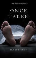 Once Taken (a Riley Paige Mystery--Book #2) - Blake Pierce - cover