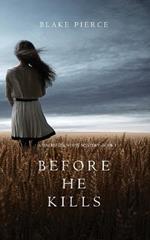 Before He Kills (a MacKenzie White Mystery-Book 1)