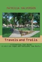 Travels and Trails: A Historical Tour Guide to West Las Vegas and Montezuma, New Mexico - Patricia Halverson - cover