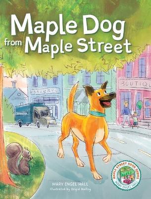 Maple Dog from Maple Street - Mary Engel Hall - cover