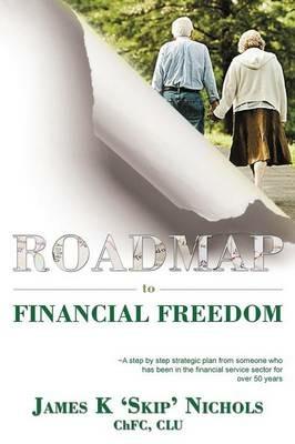 Roadmap to Financial Freedom - Chfc Clu Nichols - cover