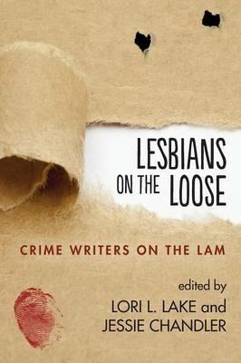 Lesbians on the Loose: Crime Writers on the Lam - cover