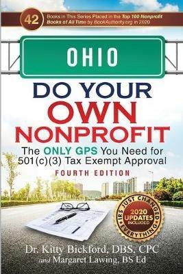 Ohio Do Your Own Nonprofit: The Only GPS You Need for 501c3 Tax Exempt Approval - Kitty Bickford,Margaret Lawing - cover