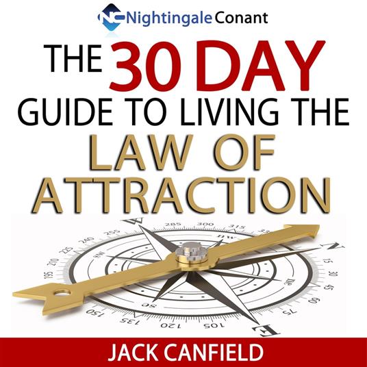 30 Day Guide to Living the Law of Attraction, The