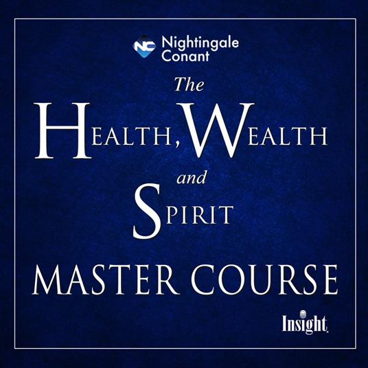 Health, Wealth, and Spirit Master Course, The