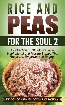 Rice and Peas For The Soul (2): A Collection of 100 Motivational, Inspirational and Moving Stories That Reassure, Empower and Engage - cover