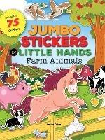 Jumbo Stickers for Little Hands: Farm Animals: Includes 75 Stickers - Jomike Tejido - cover