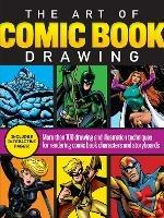 The Art of Comic Book Drawing: More than 100 drawing and illustration techniques for rendering comic book characters and storyboards - Maury Aaseng,Bob Berry,Jim Campbell - cover