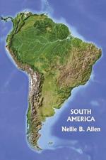 South America (Yesterday's Classics)