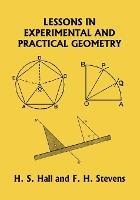 Lessons in Experimental and Practical Geometry (Yesterday's Classics)