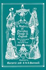 A History of Everyday Things in England, Volume I, 1066-1499 (Color Edition) (Yesterday's Classics)