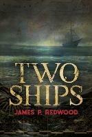 Two Ships - James P Redwood - cover