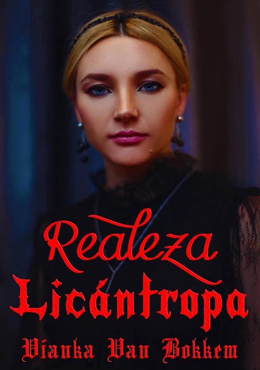 Realeza Licántropa - Vianka Van Bokkem - ebook