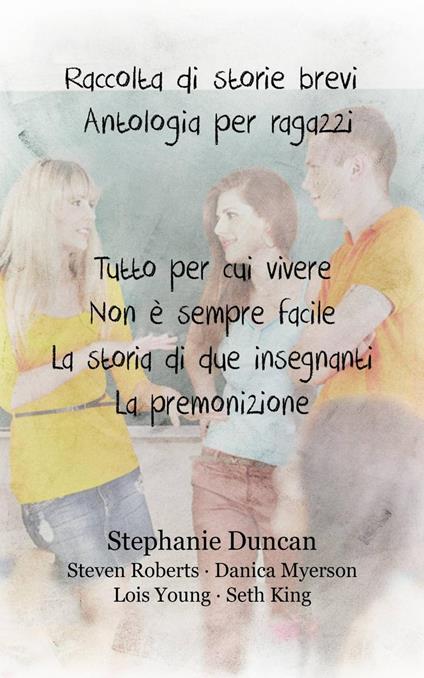 Raccolta di storie brevi. Antologia per ragazzi - Stephanie Duncan - ebook