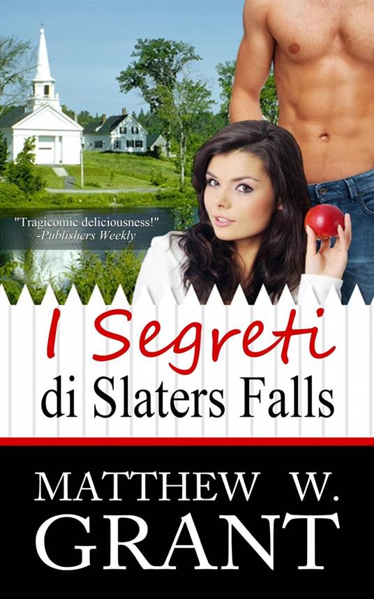 I Segreti di Slaters Falls - Matthew W. Grant - ebook