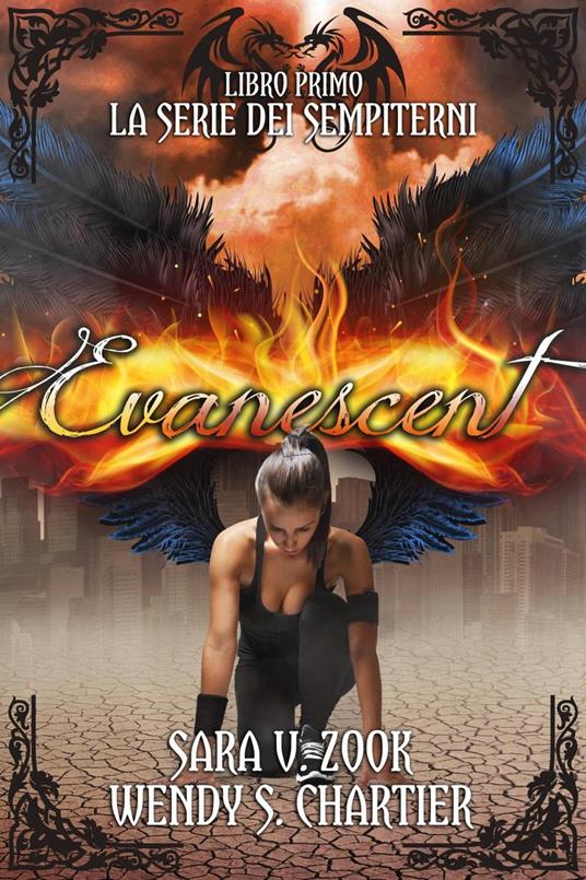 Evanescent / La Serie dei Sempiterni / Libro primo / Sara V. Zook e Wendy S. Chartier - Sara V. Zook and Wendy S. Chartier - ebook