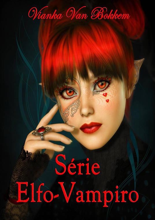 Série Elfo-Vampiro - Vianka Van Bokkem - ebook