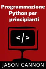 Programmazione Python per principianti