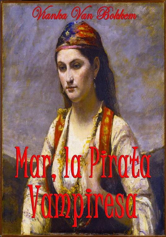 Mar, La Pirata Vampiresa - Vianka Van Bokkem - ebook