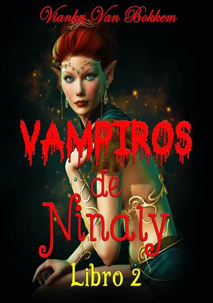 Vampiros De Ninaly - Vianka Van Bokkem - ebook