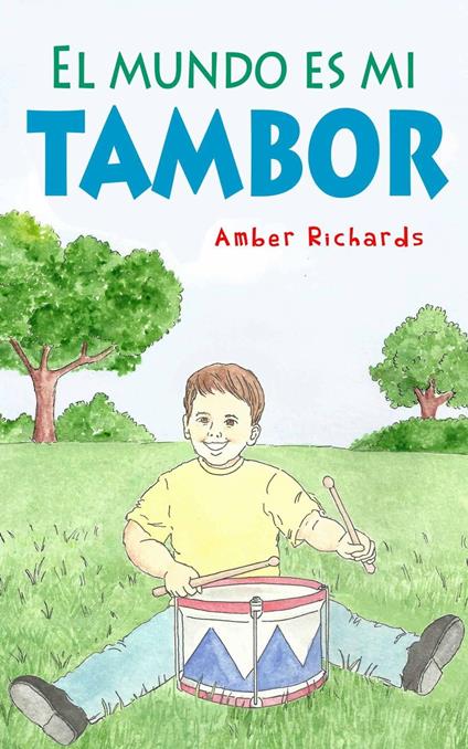 El mundo es mi tambor - Amber Richards - ebook