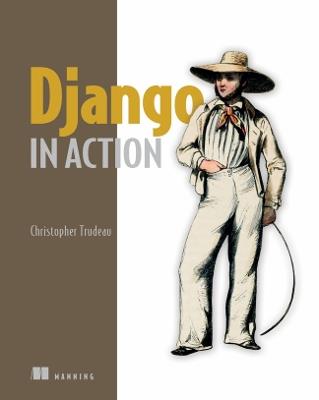 Django in Action - Christopher Trudeau - cover