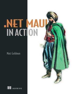 .NET MAUI in Action - Matt Goldman - cover