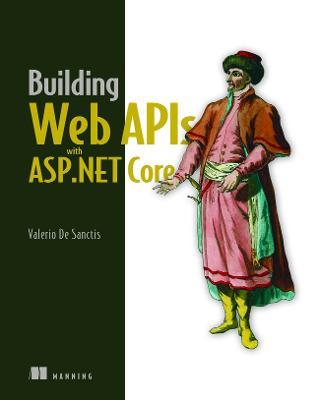 Building Web APIs with ASP.NET Core - Valerio Sanctis - cover