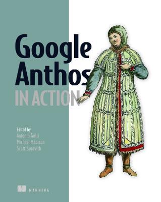 Google Anthos in Action - Antonio Gulli - cover