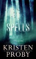 Spells: A Bayou Magic Novel - Kristen Proby - cover