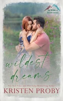 Wildest Dreams - Kristen Proby - cover