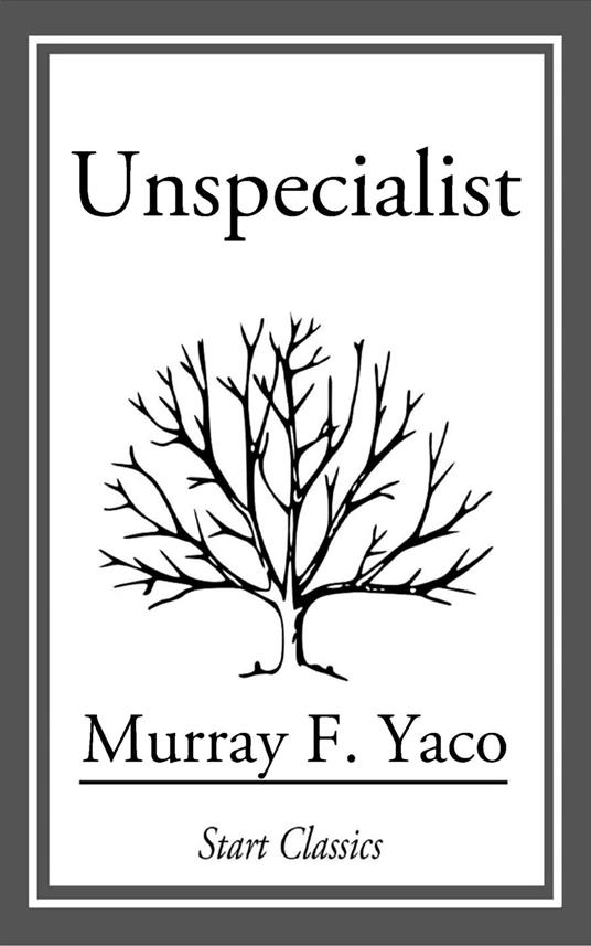 Unspecialist