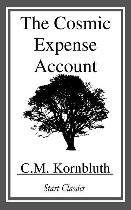 The Cosmic Expense Account