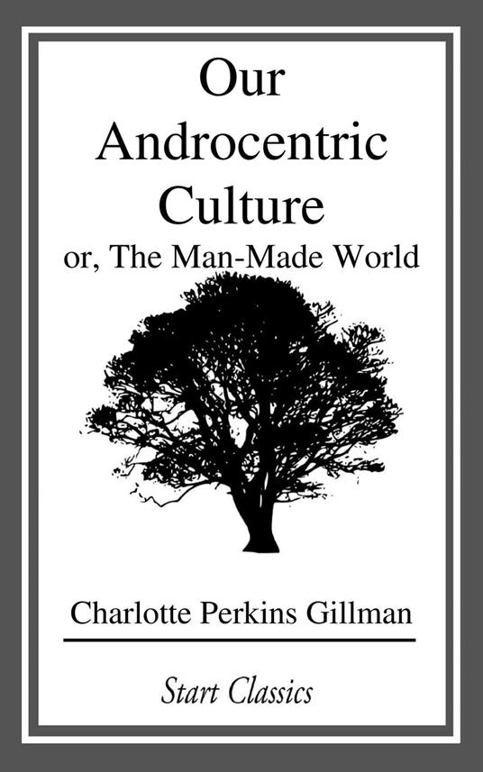 Our Androcentric Culture