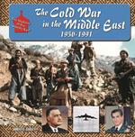 The Cold War in Middle East, 1950-1991