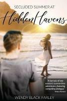 Secluded Summer at Hidden Havens - Wendy Black Farley - cover
