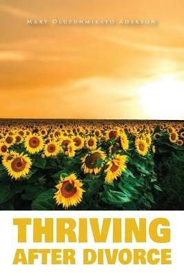 Thriving After Divorce - Mary Adekson - cover