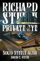 Richard Steele Private Eye - David Reyes - cover
