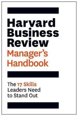 Harvard Business Review Manager's Handbook: The 17 Skills Leaders Need to Stand Out - Harvard Business Review - cover