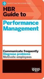 HBR Guide to Performance Management (HBR Guide Series)