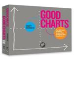 The Harvard Business Review Good Charts Collection: Tips, Tools, and Exercises for Creating Powerful Data Visualizations