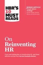 HBR's 10 Must Reads on Reinventing HR (with bonus article 