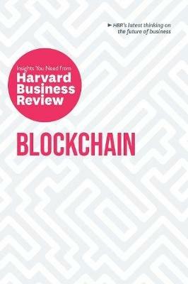 Blockchain: The Insights You Need from Harvard Business Review - Harvard Business Review,Don Tapscott,Marco Iansiti - cover